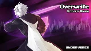 Underverse OST  OVERWRITE XCharas Theme [upl. by Aieka763]