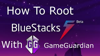 How To Root Bluestacks 52 with GameGuardian amp SuperSu  English [upl. by Genevra]