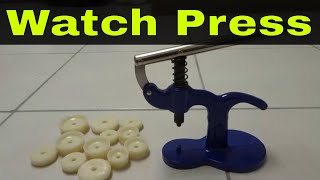 How To Use A Watch Press ToolFull Tutorial [upl. by Gnidleif117]