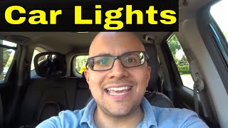 Car Lights ExplainedHeadlights High Beams Fog Lights And More [upl. by Darla306]