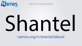 How to Pronounce Shantel [upl. by Sisson11]