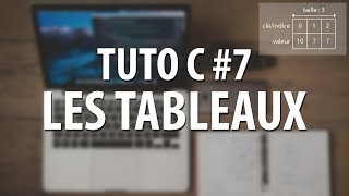 TUTO C  7 Les tableaux [upl. by Inoue]