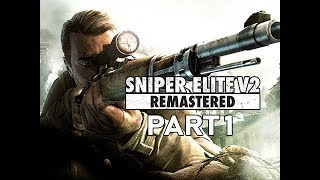 SNIPER ELITE V2 REMASTERED Gameplay Walkthrough Part 1 Lets Play Commentary [upl. by Savannah]