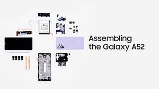 Galaxy A52 Official Assembling  Samsung [upl. by Avir]