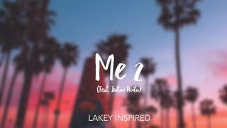 LAKEY INSPIRED  Me 2 Feat Julian Avila [upl. by Eileen]