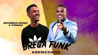 Bruninho Music e Tonzão  Brega Funk abençoado Áudio Oficial [upl. by Eugenio266]