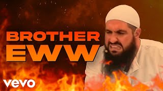 BROTHER EWW Music Video [upl. by Adaliah926]