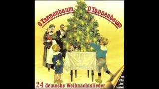 O Tannenbaum O Tannenbaum 24 deutsche Weihnachtslieder das komplette Album [upl. by Alleiram456]