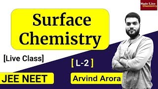 L2 Surface Chemistry  Physisorption amp Chemisorption  NEET JEE  By Arvind Arora [upl. by Elinor423]