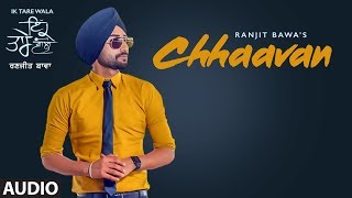 Chhaavan Ranjit Bawa  Full Audio  Ik Tare Wala  Jassi X  Dharamvir Thandi [upl. by Llehsad227]