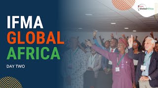 IFMA Global Africa Facility Management Conference Day 2 Highlights [upl. by Annekahs]