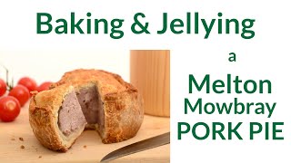 🥧 Baking amp Jellying a Melton Mowbray Pork Pie  Brocklebys Pies [upl. by Ettevets]