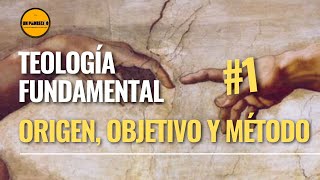 📚Curso Teología Fundamental Para LAICOS👉1 Origen Objetivo y Método [upl. by Ardnaz]