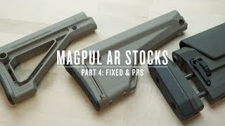 Magpul AR Stocks  Part IV  Fixed amp PRS [upl. by Eitak]