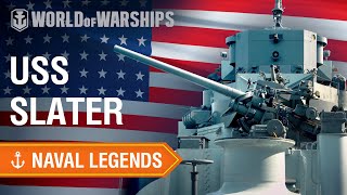 Naval Legends USS Slater  World of Warships [upl. by Ayikal]