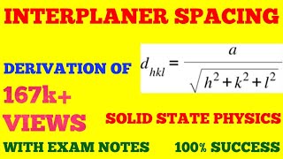 INTERPLANAR SPACING  DERIVATION OF INTERPLANAR SPACING  SOLID STATE PHYSICS  WITH EXAM NOTES [upl. by Ilyah]