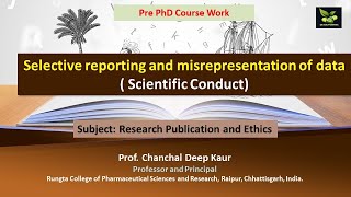 Selective reporting and misrepresentation of data  Scientific Conduct [upl. by Enogitna]