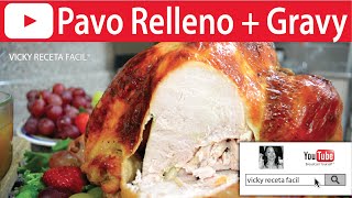 PAVO AL HORNO RELLENO Y GRAVY  VickyRecetaFacil [upl. by Solim]