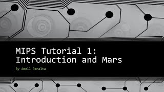 MIPS Tutorial 1 Intro and Mars [upl. by Pembrook]