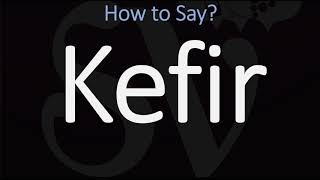 How to Pronounce Kefir CORRECTLY [upl. by Ater]