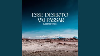 Esse Deserto Vai Passar [upl. by Veronika110]