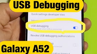 Galaxy A52 How to Enable USB Debugging [upl. by Ainimreh]