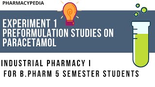 EXPERIEMENT 1  Preformulation studies on paracetamol  BP 506 P Industrial PharmacyI Practical [upl. by Lareneg]