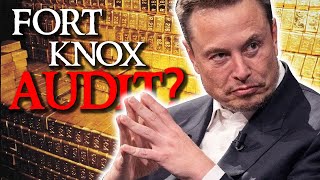 BREAKING NEWS Elon Musk to AUDIT the GOLD at Fort Knox [upl. by Solracesoj]