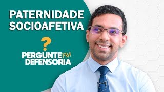 Paternidade socioafetiva O que é Como fazer o reconhecimento [upl. by Nosduj102]