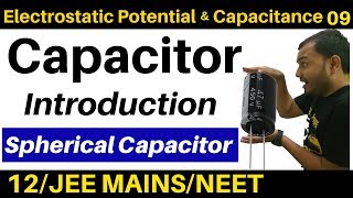 Electrostatic Potential and Capacitance 09  CAPACITOR 1 Introduction  Spherical Capacitance JEE [upl. by Irol645]