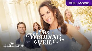 The Wedding Veil  Full Hallmark Movie  Hallmark [upl. by Amberly674]