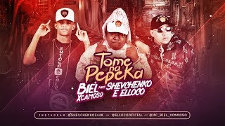 MC LUCY BIEL XCAMOSO SHEVCHENKO E ELLOCO  TOME NA PEPEKA [upl. by Hoyt]