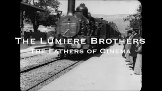 The Lumiere Brothers  The Fathers of Cinema [upl. by Cato5]