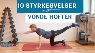 10 Styrkeøvelser mot Vonde Hofter [upl. by Sonja]