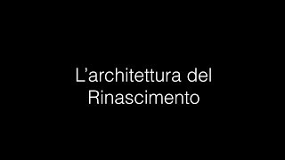 Architettura del Rinascimento [upl. by Reamonn546]