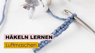 HÃ¤keln lernen Teil 1  Luftmaschen [upl. by Aiki]